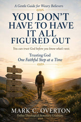 Having it all figured out - Christian Book by Mark C. Overton