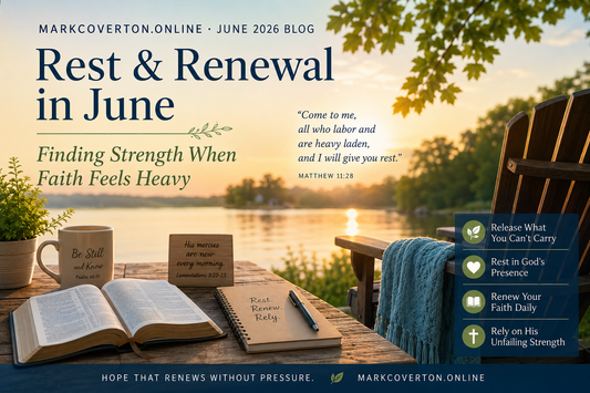 Rest and Renewal in June: Finding Strength When Faith Feels Heavy