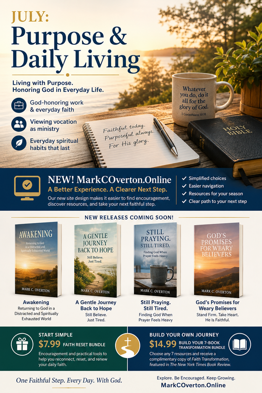 Purpose and Daily Living in July: Finding God in the Faithfulness of Everyday Life