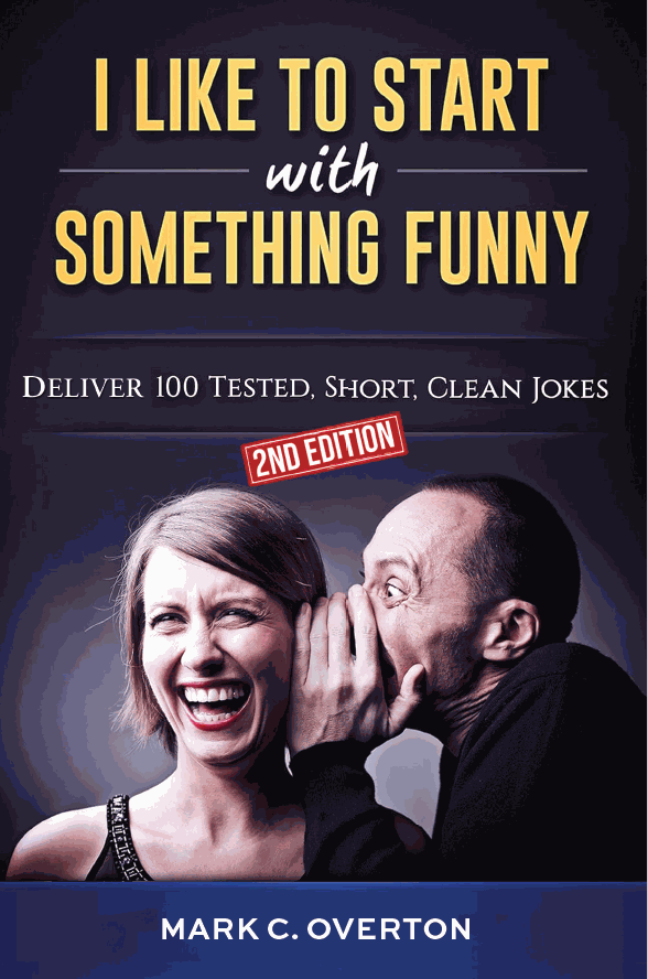 Cover of "I Like to Start with Something Funny, 2nd Edition" by Mark C. Overton, featuring a man whispering to a laughing woman.