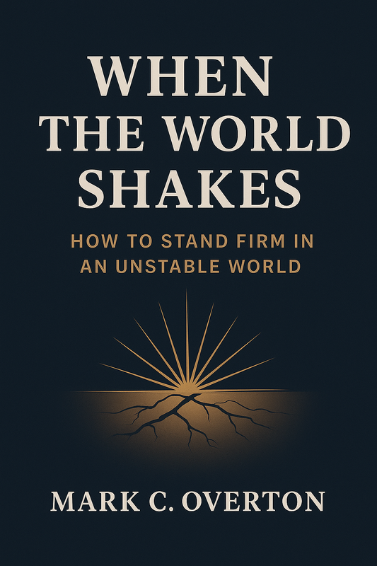 When the World Shakes book cover with title and Christian faith theme about standing firm in unstable times