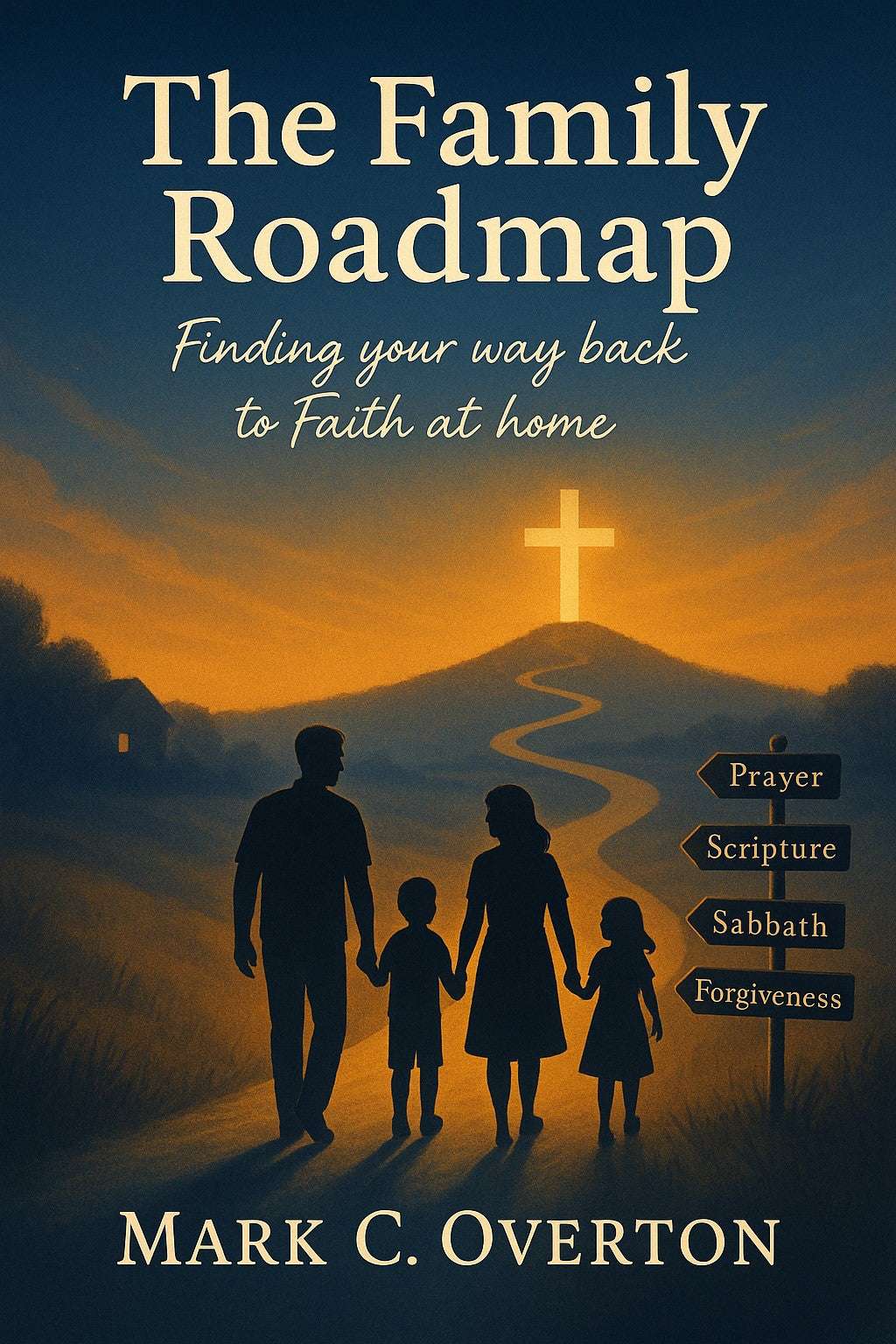 The Family Roadmap - Mark C. Overton